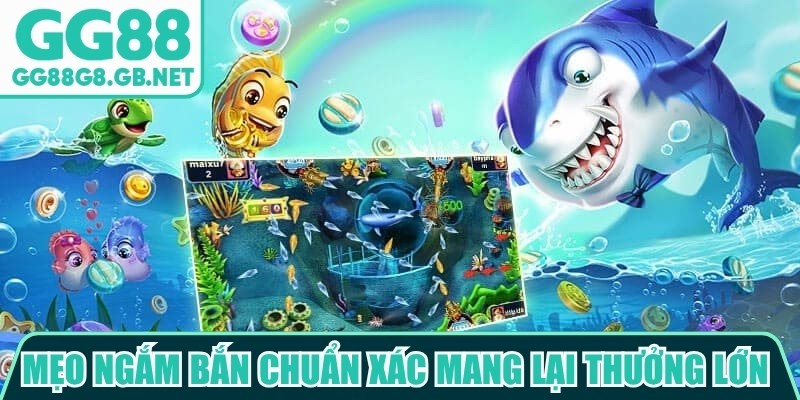 Mẹo ngắm bắn chuẩn xác mang lại tiền thưởng lớn tại GG88
