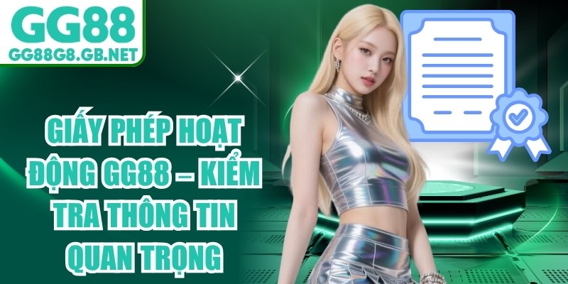 Giấy Phép Hoạt Động GG88